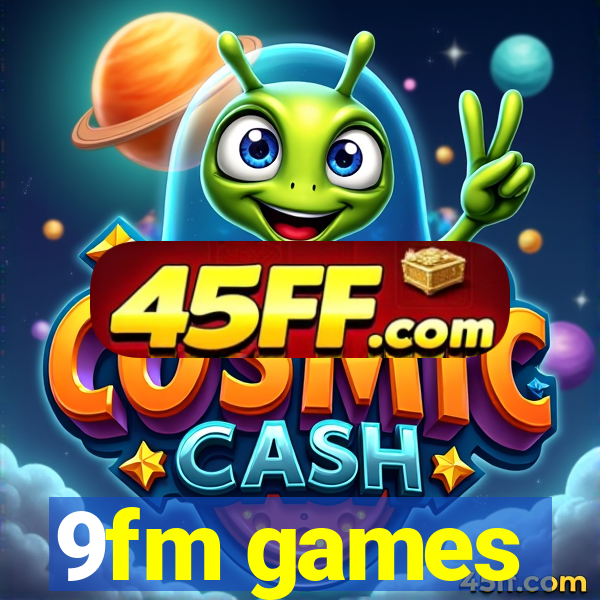 9fm games